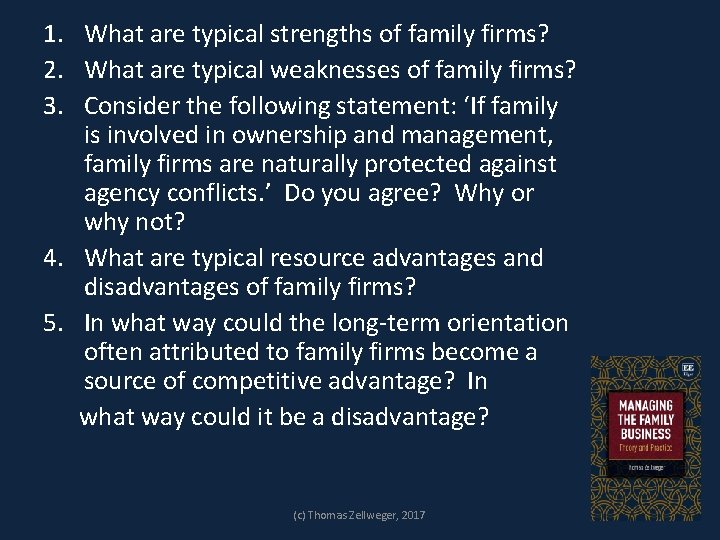 1. What are typical strengths of family firms? 2. What are typical weaknesses of