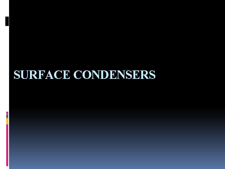 SURFACE CONDENSERS 