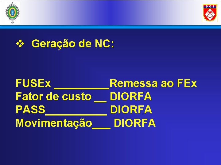 v Geração de NC: FUSEx _____Remessa ao FEx Fator de custo __ DIORFA PASS_____
