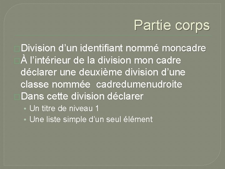 Partie corps �Division d’un identifiant nommé moncadre �À l’intérieur de la division mon cadre