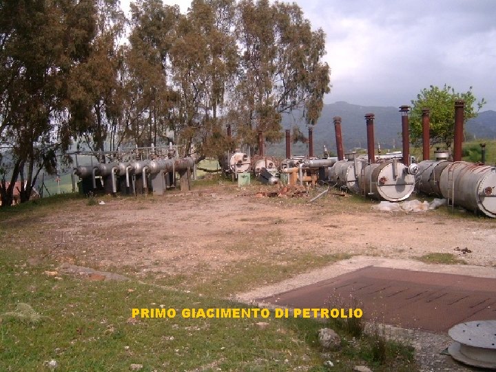 PRIMO GIACIMENTO DI PETROLIO 