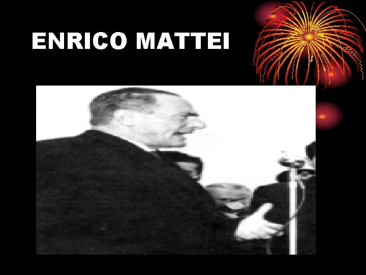 ENRICO MATTEI 