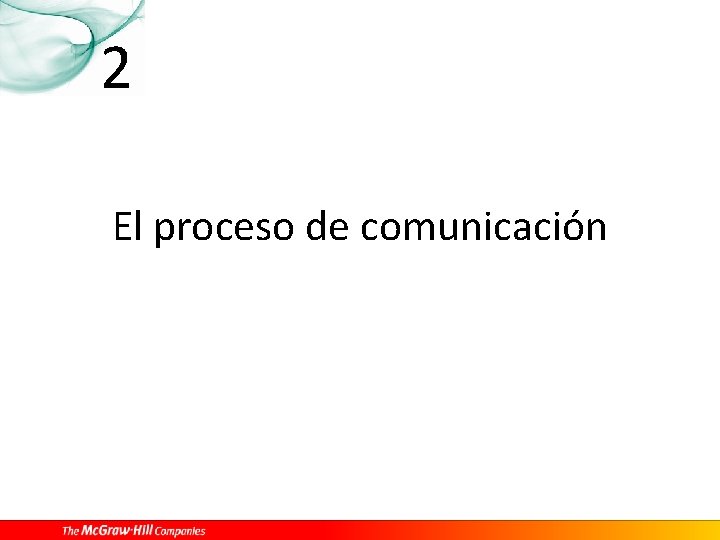 2 El proceso de comunicación 