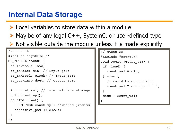 Internal Data Storage Ø Local variables to store data within a module Ø May