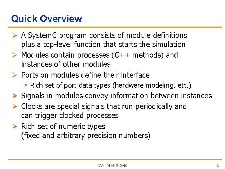 Quick Overview Ø A System. C program consists of module definitions plus a top-level