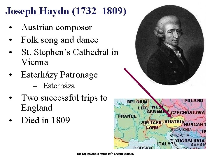 Joseph Haydn (1732– 1809) • Austrian composer • Folk song and dance • St.