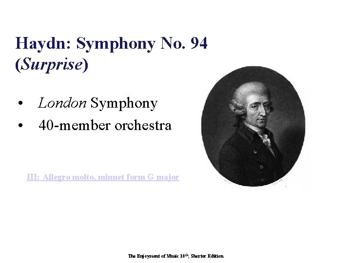 Haydn: Symphony No. 94 (Surprise) • London Symphony • 40 -member orchestra III: Allegro