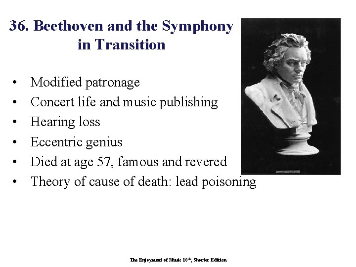 36. Beethoven and the Symphony in Transition • • • Modified patronage Concert life