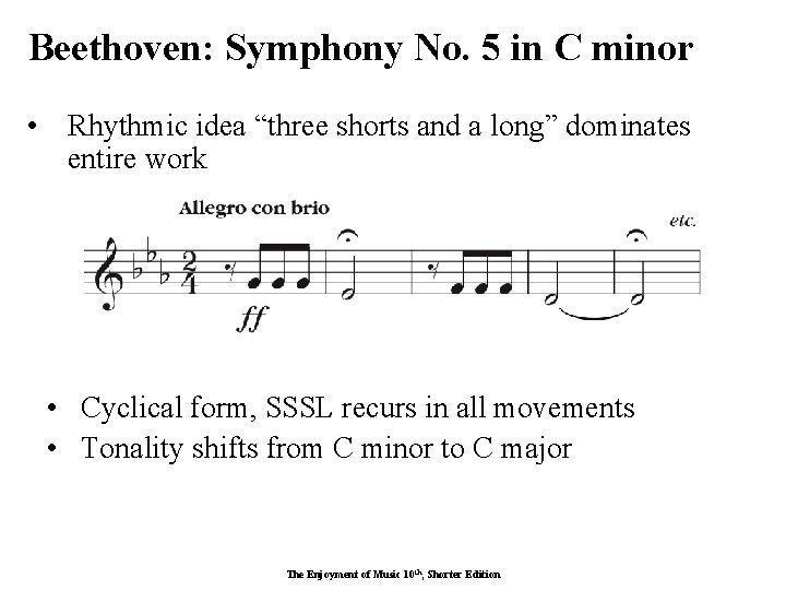 Beethoven: Symphony No. 5 in C minor • Rhythmic idea “three shorts and a