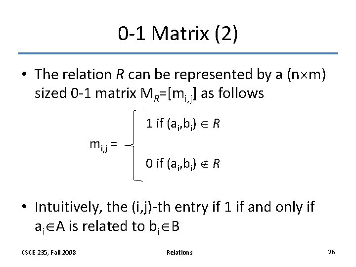 0 -1 Matrix (2) • The relation R can be represented by a (n 0 -1 Matrix (2) • The relation R can be represented by a (n