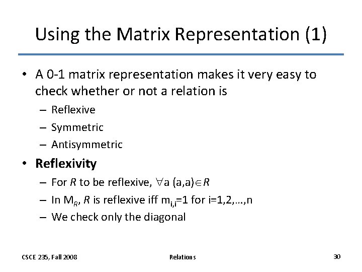 Using the Matrix Representation (1) • A 0 -1 matrix representation makes it very Using the Matrix Representation (1) • A 0 -1 matrix representation makes it very