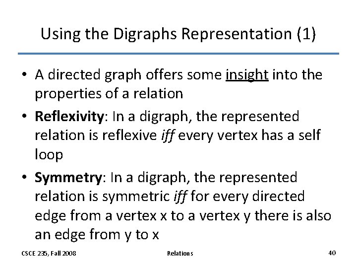 Using the Digraphs Representation (1) • A directed graph offers some insight into the Using the Digraphs Representation (1) • A directed graph offers some insight into the