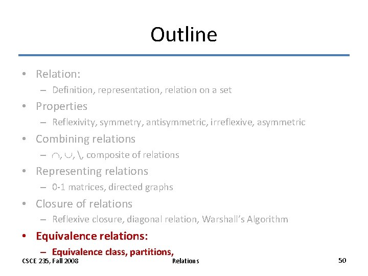 Outline • Relation: – Definition, representation, relation on a set • Properties – Reflexivity, Outline • Relation: – Definition, representation, relation on a set • Properties – Reflexivity,