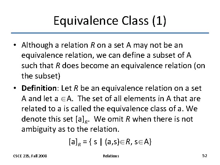 Equivalence Class (1) • Although a relation R on a set A may not Equivalence Class (1) • Although a relation R on a set A may not
