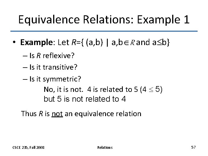 Equivalence Relations: Example 1 • Example: Let R={ (a, b) | a, b R Equivalence Relations: Example 1 • Example: Let R={ (a, b) | a, b R