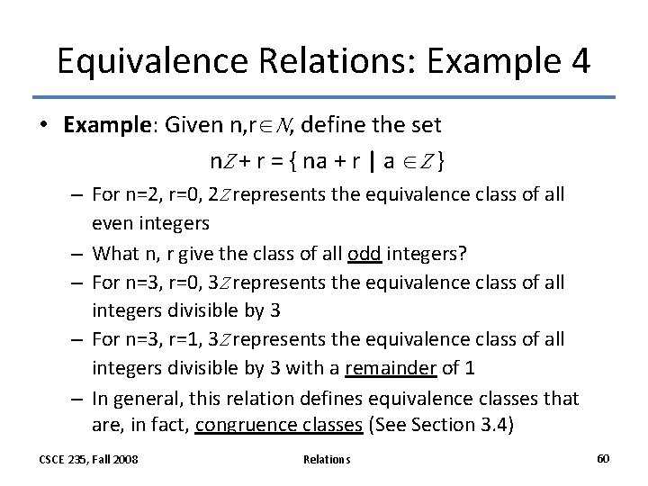 Equivalence Relations: Example 4 • Example: Given n, r N, define the set n. Equivalence Relations: Example 4 • Example: Given n, r N, define the set n.