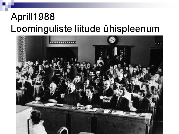 Aprill 1988 Loominguliste liitude ühispleenum 