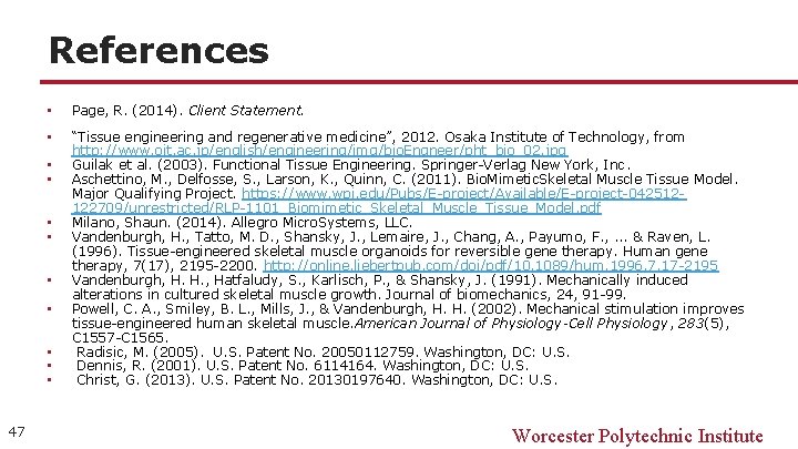 References • Page, R. (2014). Client Statement. • “Tissue engineering and regenerative medicine”, 2012.