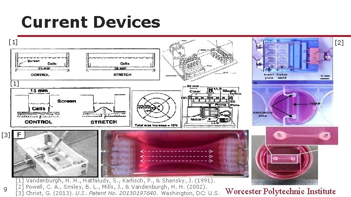 Current Devices [1] [2] [1] [3] 9 [1] Vandenburgh, H. H. , Hatfaludy, S.