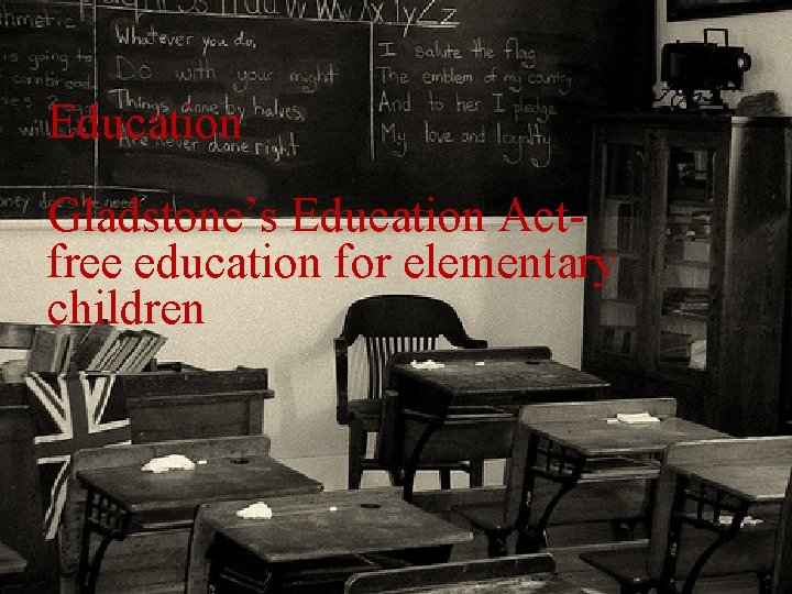 Education Gladstone’s Education Actfree education for elementary children 
