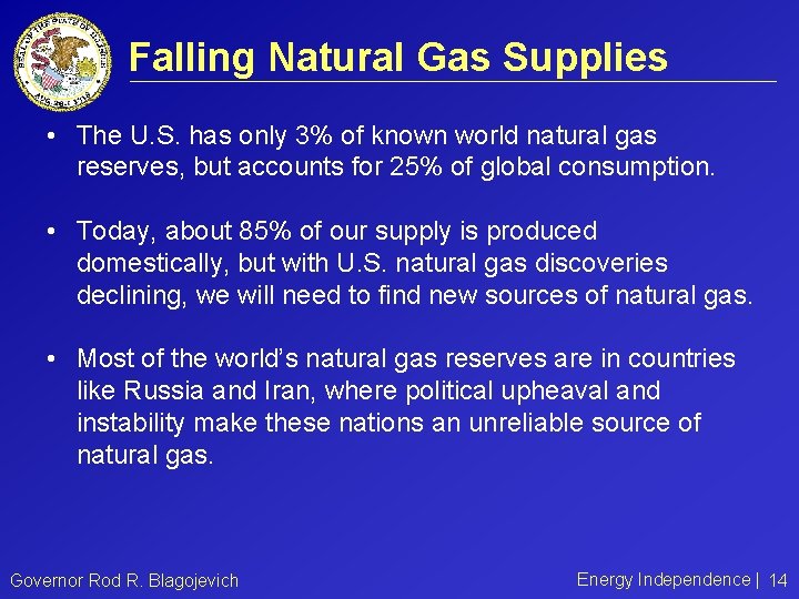 Falling Natural Gas Supplies • The U. S. has only 3% of known world