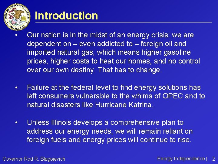 Introduction • Our nation is in the midst of an energy crisis: we are