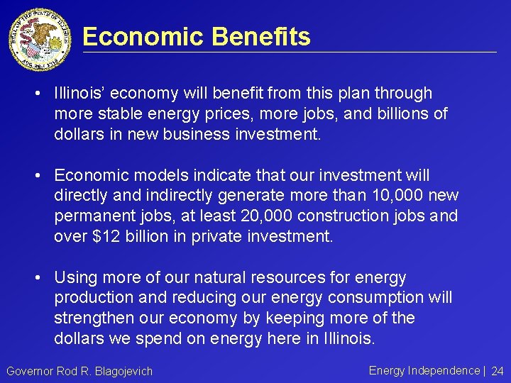 Economic Benefits • Illinois’ economy will benefit from this plan through more stable energy