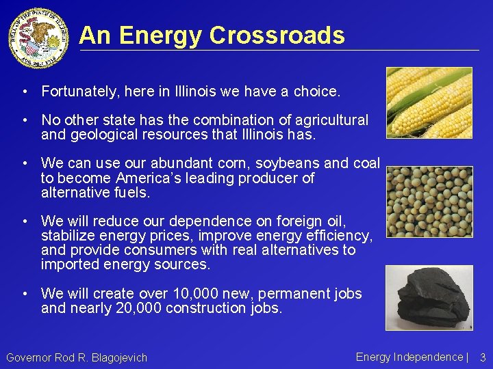 An Energy Crossroads • Fortunately, here in Illinois we have a choice. • No