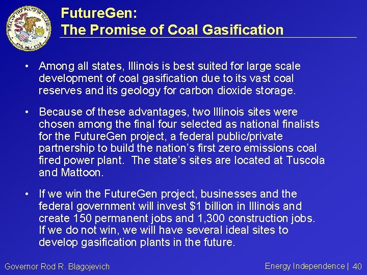 Future. Gen: The Promise of Coal Gasification • Among all states, Illinois is best