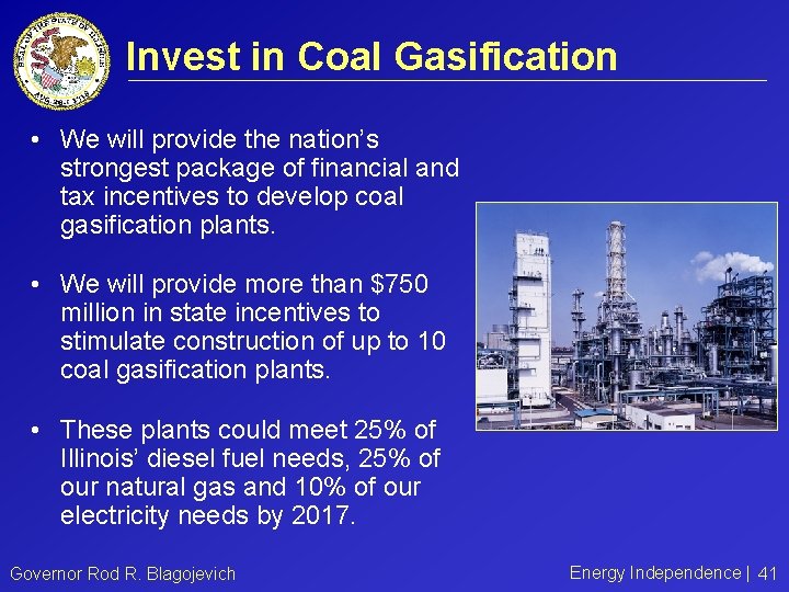 Invest in Coal Gasification • We will provide the nation’s strongest package of financial