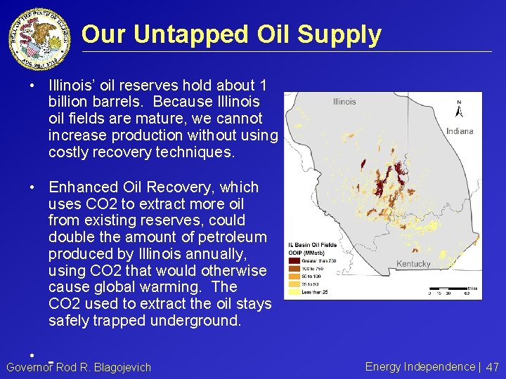 Our Untapped Oil Supply • Illinois’ oil reserves hold about 1 billion barrels. Because