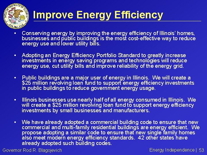 Improve Energy Efficiency • Conserving energy by improving the energy efficiency of Illinois’ homes,