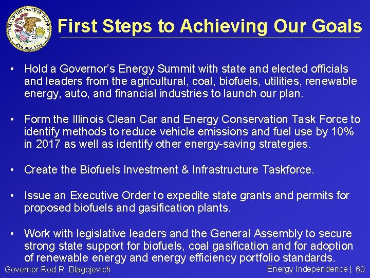 First Steps to Achieving Our Goals • Hold a Governor’s Energy Summit with state