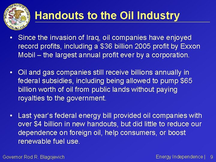 Handouts to the Oil Industry • Since the invasion of Iraq, oil companies have