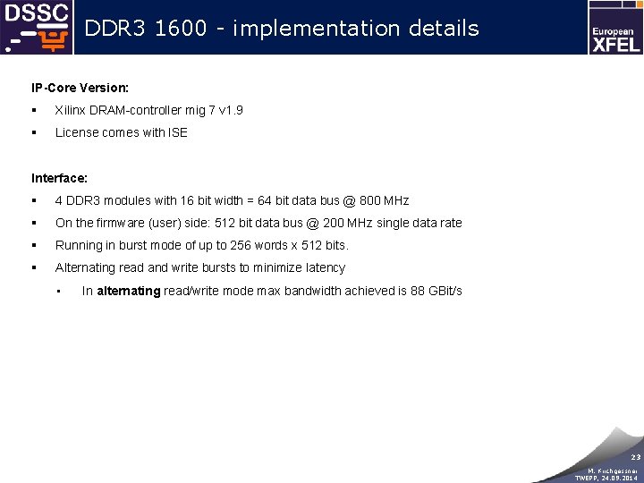 DDR 3 1600 - implementation details IP-Core Version: § Xilinx DRAM-controller mig 7 v