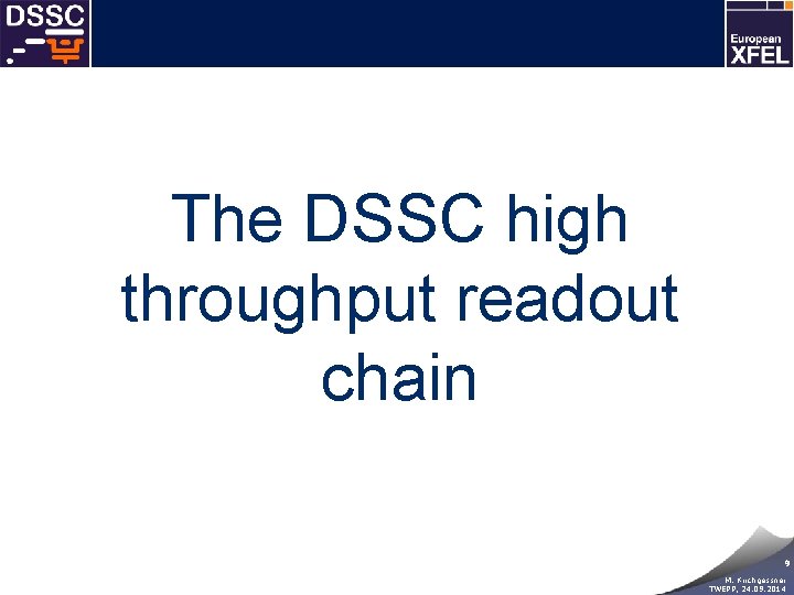 The DSSC high throughput readout chain 9 M. Kirchgessner TWEPP, 24. 09. 2014 