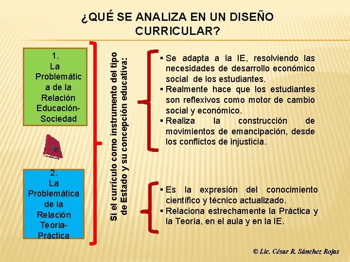 1. La Problemátic a de la Relación Educación. Sociedad 2. La Problemática de la