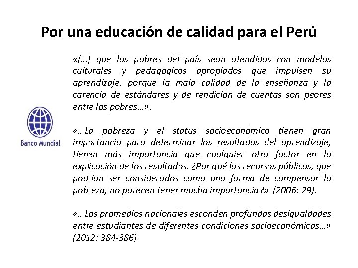 Por una educación de calidad para el Perú «(…) que los pobres del país