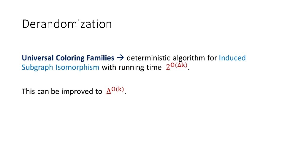 Derandomization • 