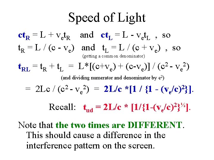 Speed of Light ct. R = L + vet. R and ct. L =