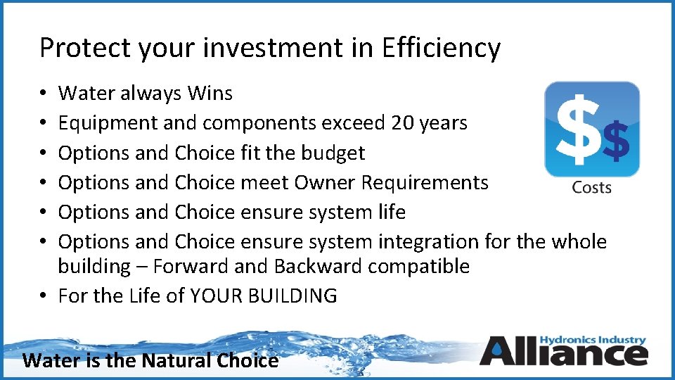 Protect your investment in Efficiency Water always Wins Equipment and components exceed 20 years