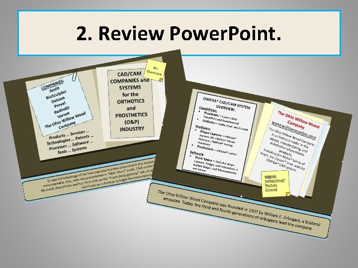 2. Review Power. Point. 