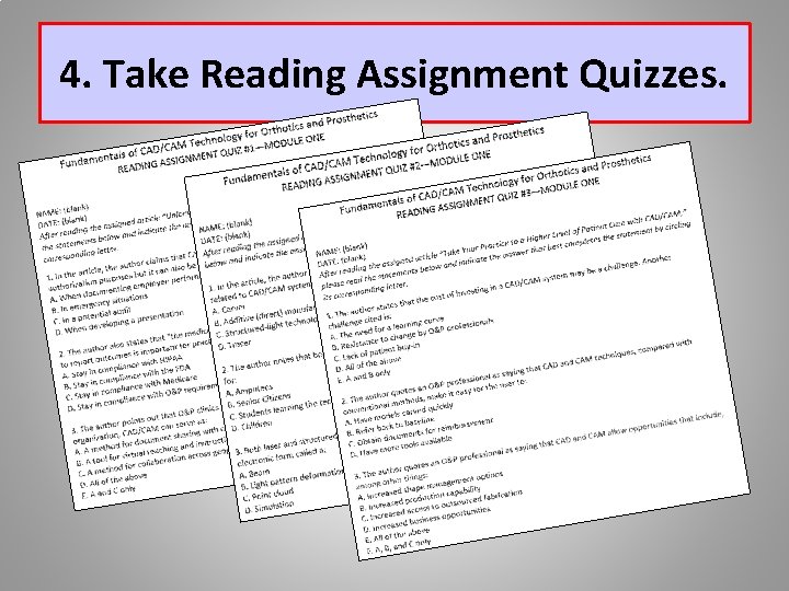 4. Take Reading Assignment Quizzes. 