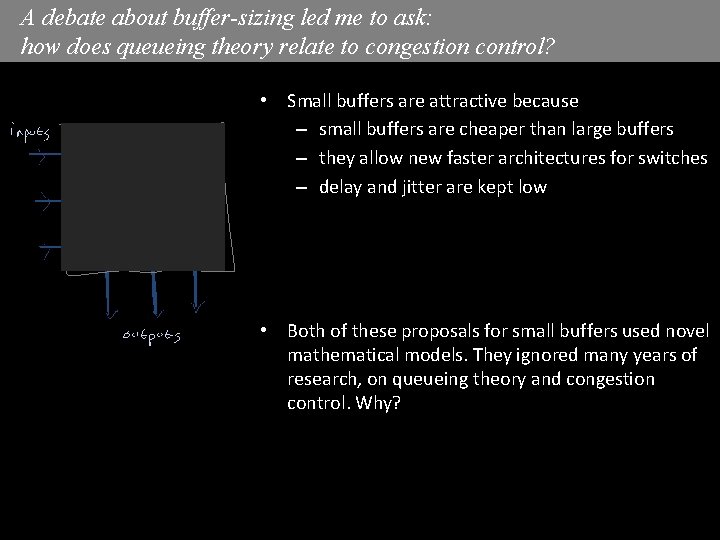 A debate about buffer-sizing led me to ask: how does queueing theory relate to A debate about buffer-sizing led me to ask: how does queueing theory relate to