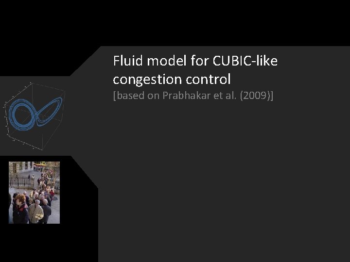 Fluid model for CUBIC-like congestion control [based on Prabhakar et al. (2009)] 