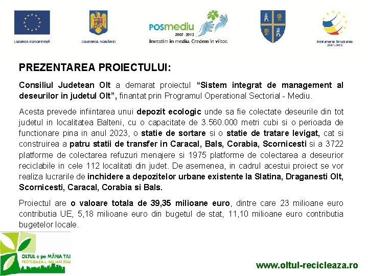 PREZENTAREA PROIECTULUI: Consiliul Judetean Olt a demarat proiectul “Sistem integrat de management al deseurilor