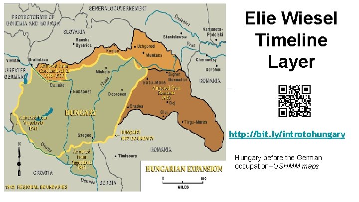 Elie Wiesel Timeline Layer — http: //bit. ly/introtohungary Hungary before the German occupation--USHMM maps