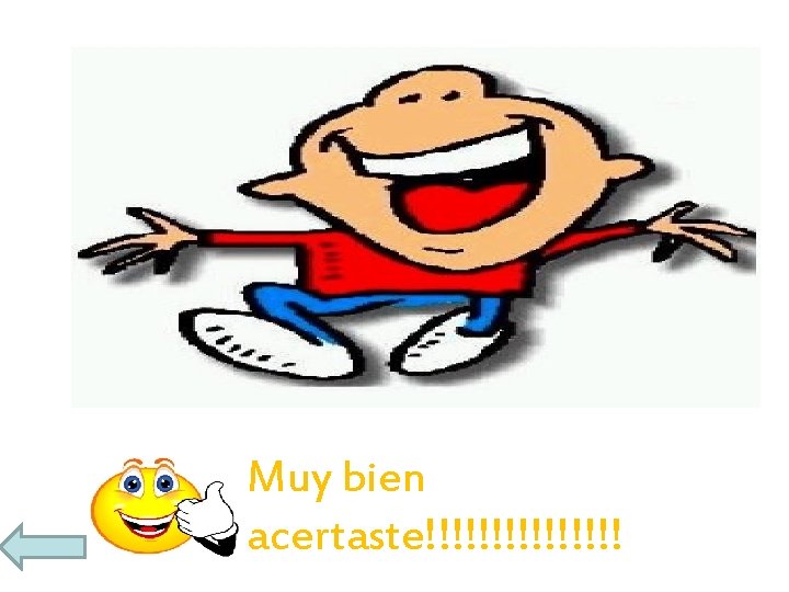 Muy bien acertaste!!!!!!!! 