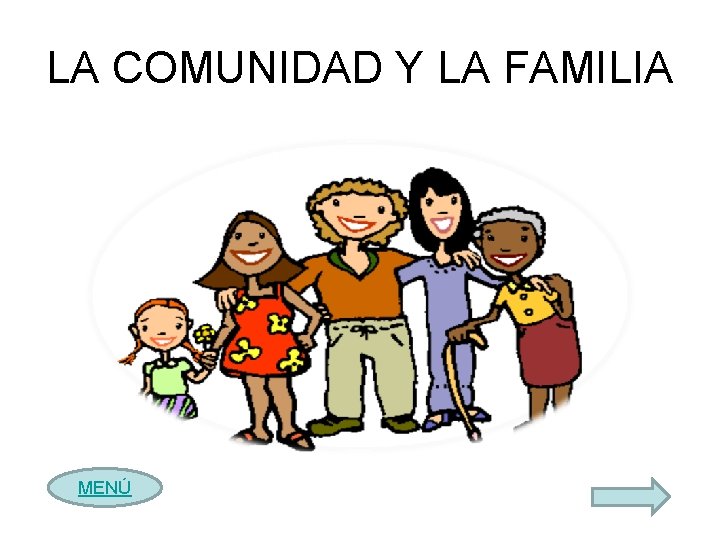 LA COMUNIDAD Y LA FAMILIA MENÚ 