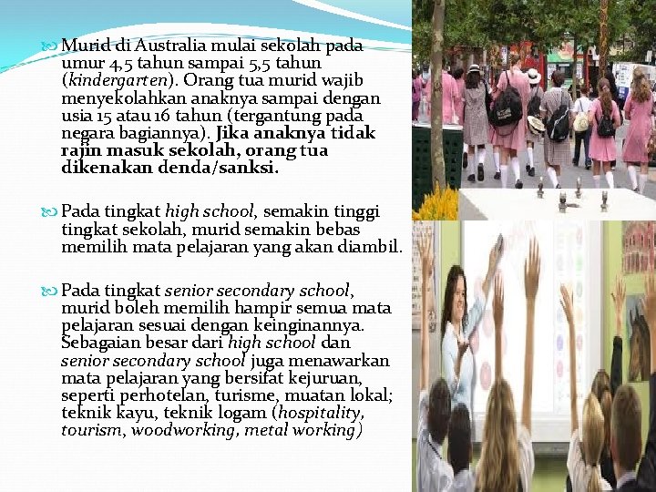  Murid di Australia mulai sekolah pada umur 4, 5 tahun sampai 5, 5